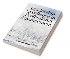 Leadership Excellence in Professional Advancement