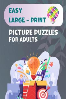 Easy Large-Print Picture Puzzles for Adults: : Includes Spot the Odd One Out Find the Stars Mazes and Find the Differences