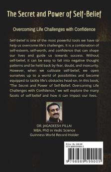 The Secret and Power of Self-Belief : Overcoming Life Challenges with Confidence
