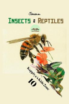 Kappiya's Kids Zone 10 : Stories on Insects &amp; Reptiles