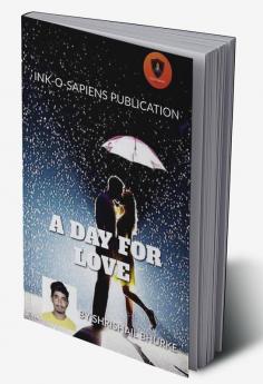 A DAY FOR LOVE : A DAY FOR LOVE