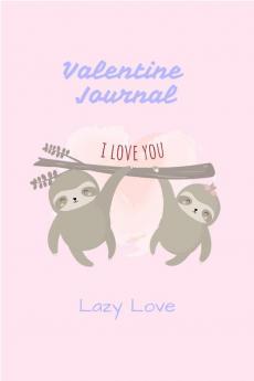 Valentine Journal : Lazy Love