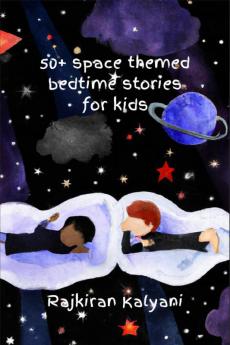 50 + Space themed bedtime stories for kids : Bedtime stories: Space-style