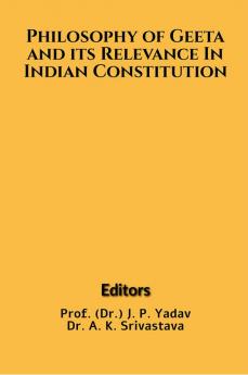 Philosophy of Geeta and its Relevance In Indian Constitution