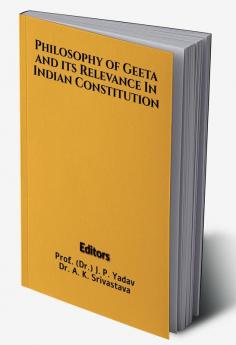 Philosophy of Geeta and its Relevance In Indian Constitution