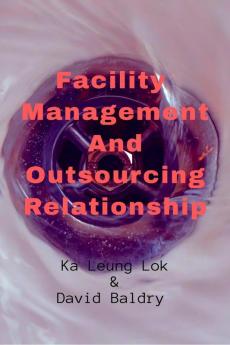 Facility Management And Outsourcing Relationship