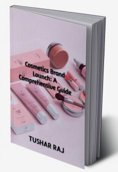 Cosmetics Brand Launch: A Comprehensive Guide