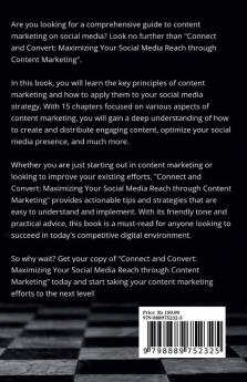 Connect and Convert : Maximizing Your Social Media Reach through Content Marketing