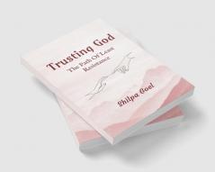 Trusting God : The Path Of Least Resistance