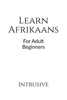 Learn Afrikaans : For Adult Beginners