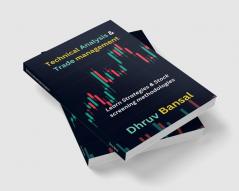 Technical analysis and trade management : Efficiently perform technical analysis and trade management