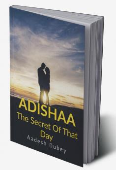 Adishaa : SECRET Of That Day