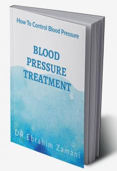 Blood Pressure Treatment : All Things About Blood Pressure