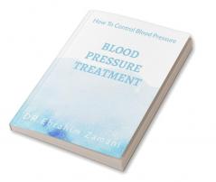 Blood Pressure Treatment : All Things About Blood Pressure