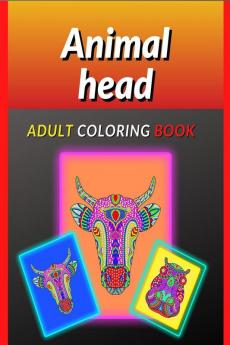 Animal Head : Adult Coloring Book