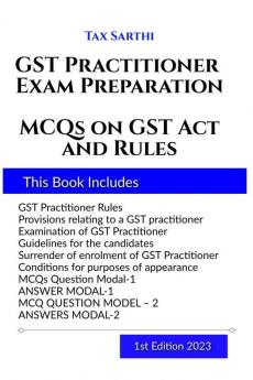 GST Practitioner Exam Preparation MCQs on GST Act and Rules | 1st Edition 2023