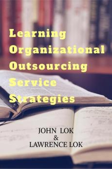 Learning Organizational Outsourcing Service Strategies