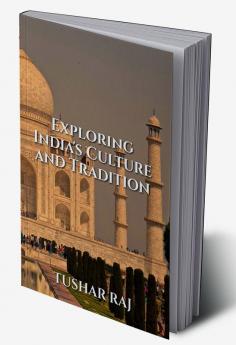 Exploring India's Culture and Tradition