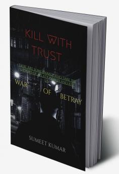 kill with trust : war of betray