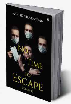 No Time to Escape : COVID-19
