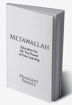 Metawallah: The Priceless Degree : Breaking Barriers: Free Education for All