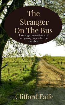 The Stranger on the Bus : Mysterious coincidence of two young boys who met on a bus
