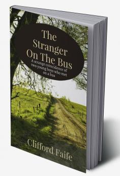 The Stranger on the Bus : Mysterious coincidence of two young boys who met on a bus