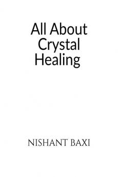 All About Crystal Healing