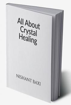 All About Crystal Healing