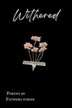 Withered : Poetry Collection