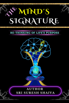 The Mind's Signature! : Rethinking Of Life's Purpose