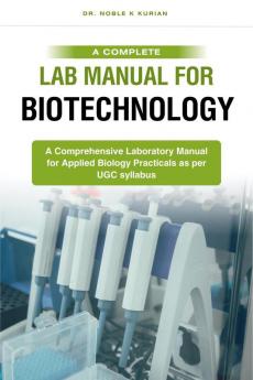 A Complete Lab Manual for Biotechnology