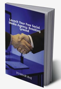 Launch Your Free Social Media Agency: Breaking Ground