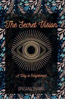 The Secret Vision : a way to enlightenment