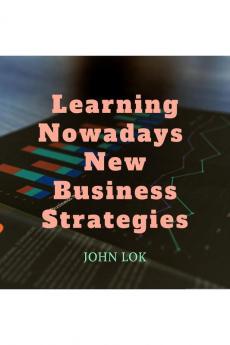 Learning Nowadays New Business Strategies