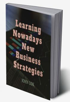 Learning Nowadays New Business Strategies