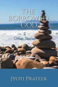 The Borrowed God &amp;amp; Other Stories