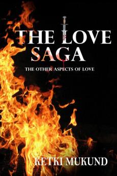 The love saga : The other aspects of love