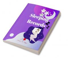 Sleeping Records : It's an ideal sleep diary as the brain never sleeps giving us certain signals to be aware of.