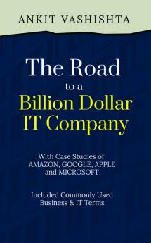 The Road to a Billion Dollar IT Company