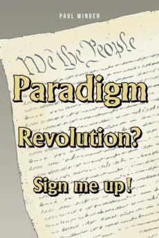 Paradigm Revolution? Sign Me Up!