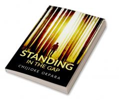 Standing in the Gap : The Power of Intercessory Prayers