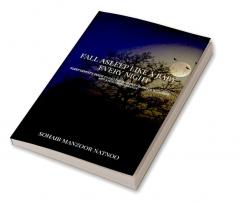 Fall Asleep Like A Baby Every Night : Sleep Expert's Guide to Falling into Deep Slumber with Ease and Rising with Energy