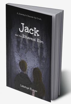 Jack And The Ethernal Elm : A Journey to Uncover the Truth
