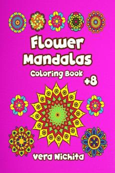 Flower Mandalas Coloring Book: 50 pages of relaxing flower mandalas for children ages 8 and up