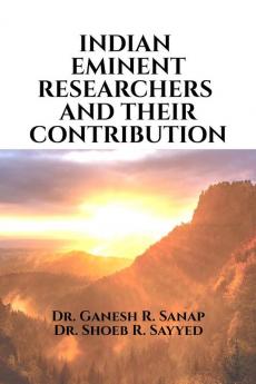Indian eminent researchers and their contribution