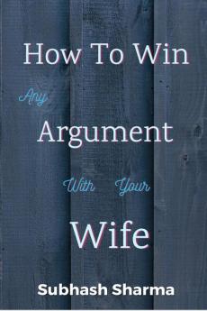 How To Win Any Argument With Your Wife