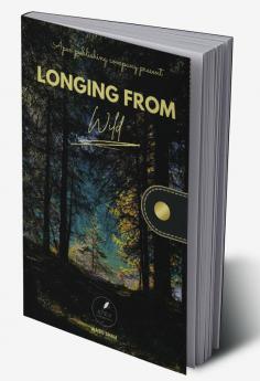 Longings in the wild