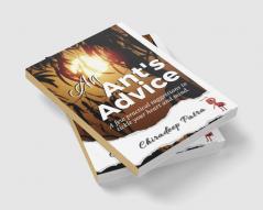 An Ant's Advice