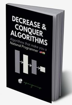 Decrease and Conquer Algorithms